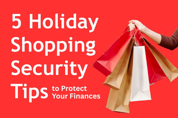 5 Holiday Shopping Security Tips