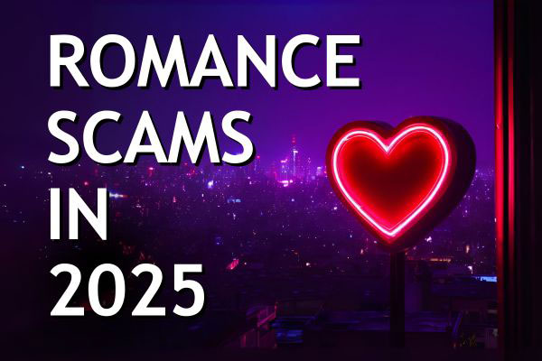 Romance Scams in 2025